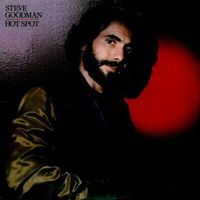 Steve Goodman - Hot Spot